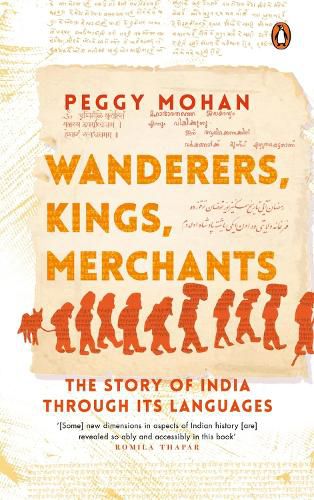 Cover image for Wanderers, Kings, Merchants: The Story of India through Its Languages