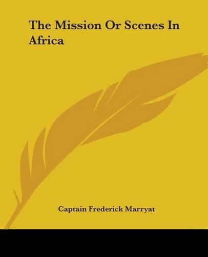 Cover image for The Mission Or Scenes In Africa
