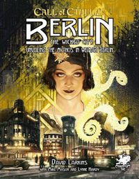 Cover image for Berlin: The Wicked City: Unveiling the Mythos in Weimar Berlin