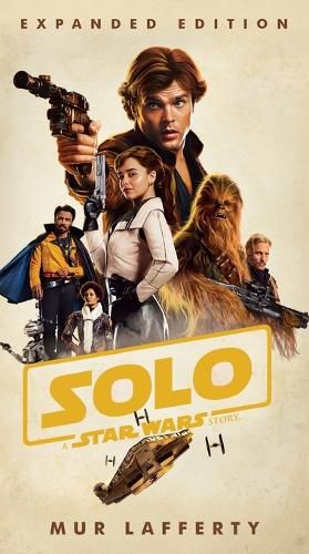 Solo: A Star Wars Story: Expanded Edition