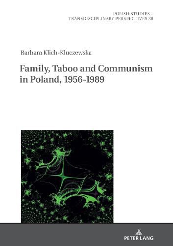 Cover image for Family, Taboo and Communism in Poland, 1956-1989