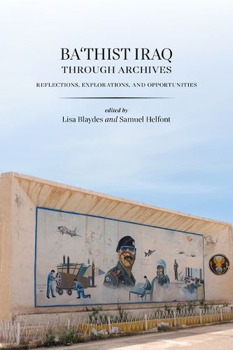 Cover image for Ba'thist Iraq Through Archives