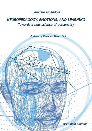 Cover image for NEUROPEDAGOGY, EMOTIONS, AND LEARNING. Towards a new science of personality
