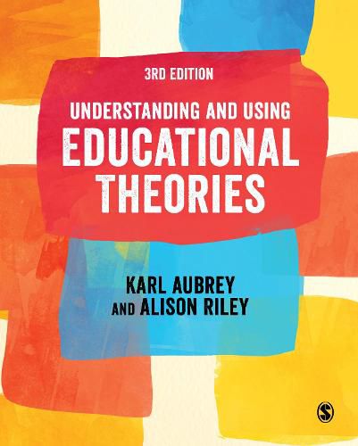 Cover image for Understanding and Using Educational Theories