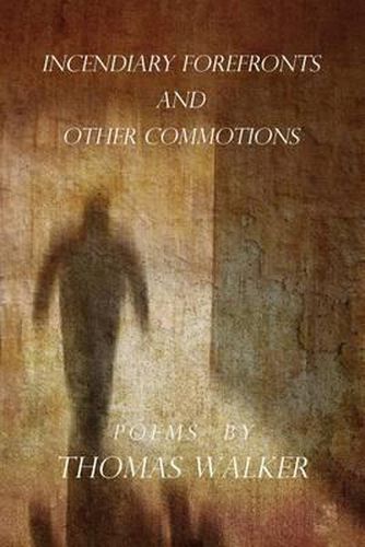 Cover image for Incendiary Forefronts and Other Commotions