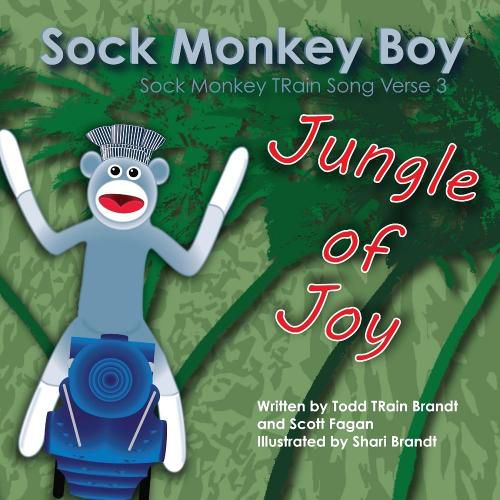 Cover image for Jungle of Joy: Sock Monkey Train Song Verse 3