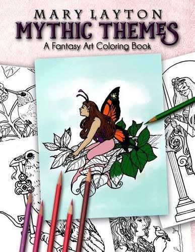 Cover image for Mythic Themes: A Fantasy Art Coloring Book