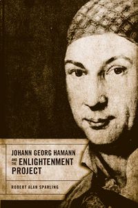 Cover image for Johann Georg Hamann and the Enlightenment Project