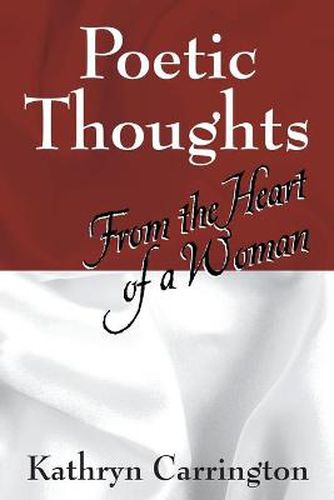 Cover image for Poetic Thoughts: From the Heart of a Woman