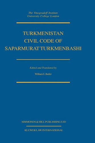 Cover image for Turkmenistan Civil Code of Saparmurat Turkmenbashi