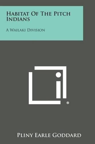 Cover image for Habitat of the Pitch Indians: A Wailaki Division