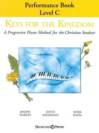 Cover image for Keys for the Kingdom - Performance Book, Level C: A Progressive Piano Method for the Christian Student