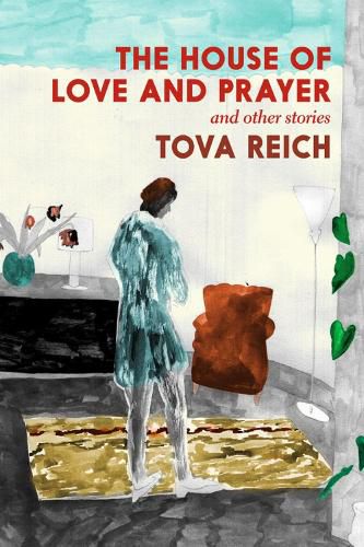 Cover image for The House of Love and Prayer: and Other Stories