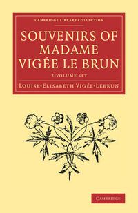 Cover image for Souvenirs of Madame Vigee Le Brun 2 Volume Set