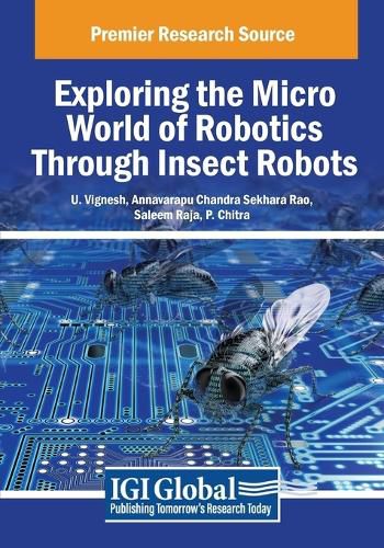 Exploring the Micro World of Robotics Through Insect Robots