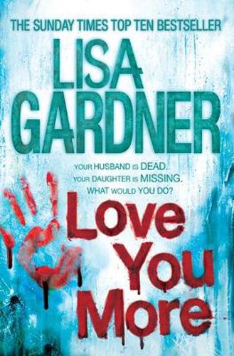 Cover image for Love You More (Detective D.D. Warren 5): An intense thriller about how far you'd go to protect your child