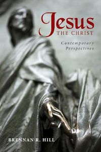 Cover image for Jesus, the Christ: Contemporary Perspectives