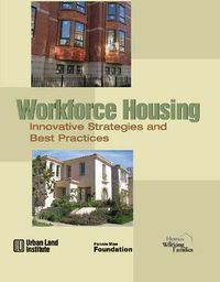 Cover image for Workforce Housing: Innovative Strategies and Best Practices