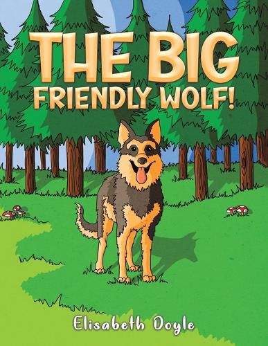 Cover image for The Big Friendly Wolf!