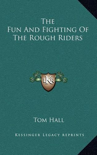 Cover image for The Fun and Fighting of the Rough Riders