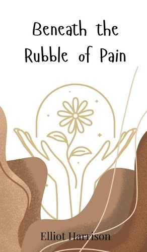 Cover image for Beneath the Rubble of Pain