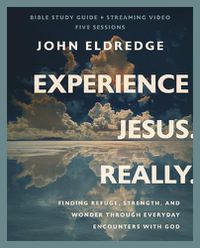 Cover image for Experience Jesus. Really. Bible Study Guide plus Streaming Video