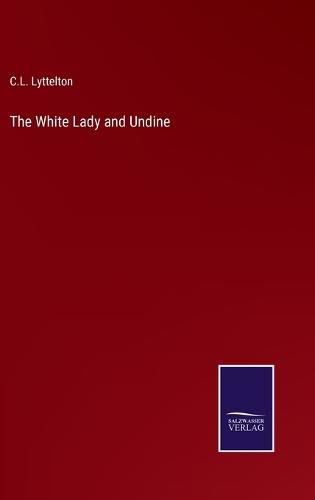 Cover image for The White Lady and Undine