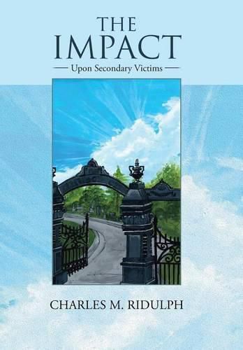 Cover image for The Impact: Upon Secondary Victims