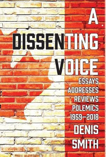 Cover image for A Dissenting Voice: Essays, Addresses, Reviews, Polemics, Diversions: 1959-2018