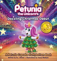 Cover image for Petunia the Unicorn's Dazzling Christmas Debut