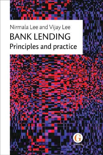 Cover image for Bank Lending: Principles and practice