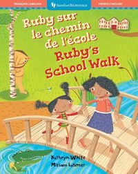 Cover image for Ruby's School Walk (Bilingual French & English)