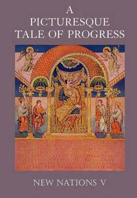 Cover image for A Picturesque Tale of Progress: New Nations V