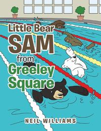 Cover image for Little Bear Sam from Greeley Square