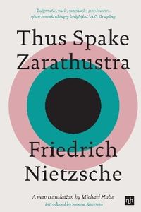 Cover image for Thus Spake Zarathustra: A New Translation by Michael Hulse