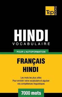 Cover image for Vocabulaire Francais-Hindi pour l'autoformation - 7000 mots