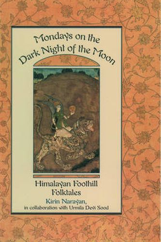 Cover image for Mondays on the Dark Night of the Moon: Himalayan Foothill Folktales