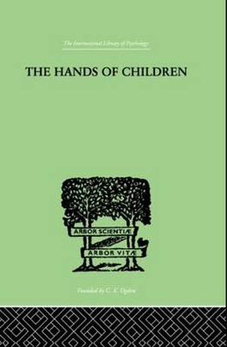 Cover image for The Hands Of Children: AN INTRODUCTION TO PSYCHO-CHIROLOGY