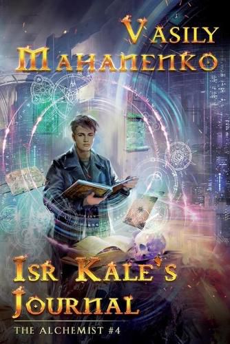 Cover image for Isr Kale's Journal (The Alchemist Book #4): LitRPG Series