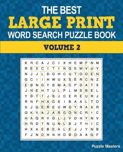 Cover image for The Best Large Print Word Search Puzzle Book, Volume 2: A Collection of 50 Themed Word Search Puzzles; Great for Adults and for Kids!