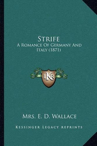 Cover image for Strife: A Romance of Germany and Italy (1871)