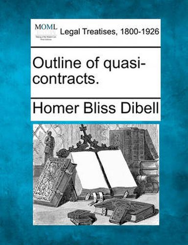 Cover image for Outline of Quasi-Contracts.