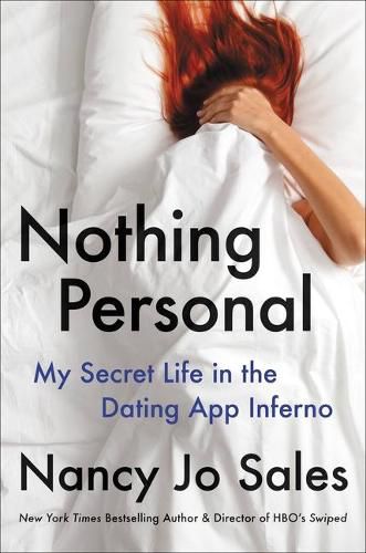 Cover image for Nothing Personal: My Secret Life in the Dating App Inferno