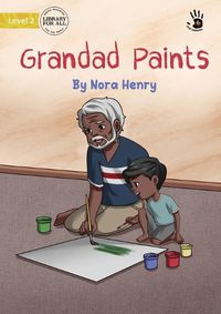 Cover image for Grandad Paints - Our Yarning