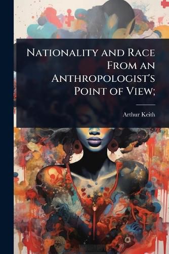 Cover image for Nationality and Race From an Anthropologist's Point of View;