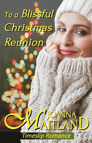 Cover image for To a Blissful Christmas Reunion: Timeslip Romance