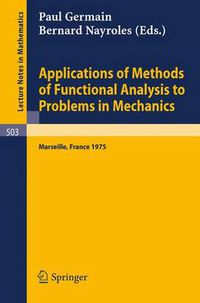 Cover image for Applications of Methods of Functional Analysis to Problems in Mechanics: Joint Symposium Iutam/Imu Held in Marseille, Sept. 1-6, 1975