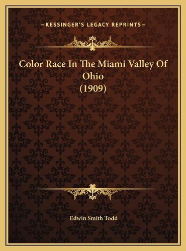 Color Race in the Miami Valley of Ohio (1909)