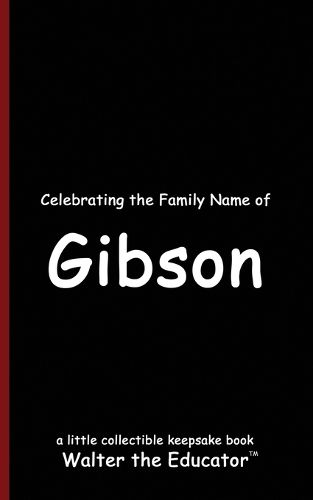 Celebrating the Family Name of Gibson