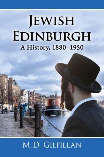 Cover image for Jewish Edinburgh: A History, 1880-1950